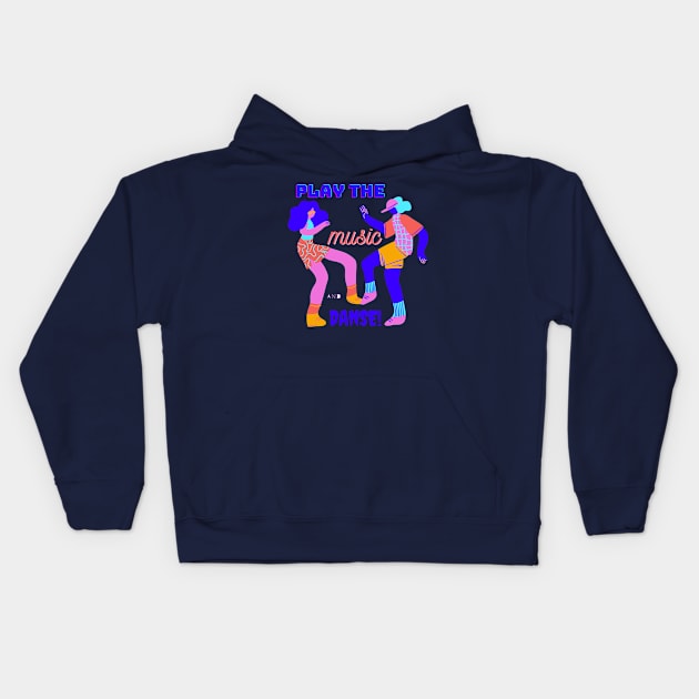 Play the music and let's dance Kids Hoodie by Ekkoha